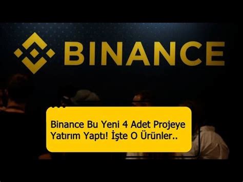 Binance, Bu 3 Projeye Yatırım Yaptı! İşte Detaylar