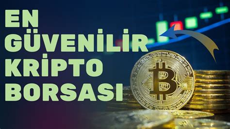 En Güvenilir Kripto Para Borsaları: Yatırımcılar İçin Karşılaştırmalı Rehber!