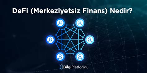 Merkeziyetsiz Finans (DeFi) Nedir? Fırsatlar ve Riskler