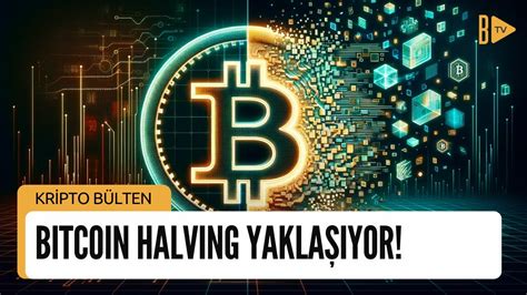 Bitcoin Halving: Etkileri ve Fırsatlar